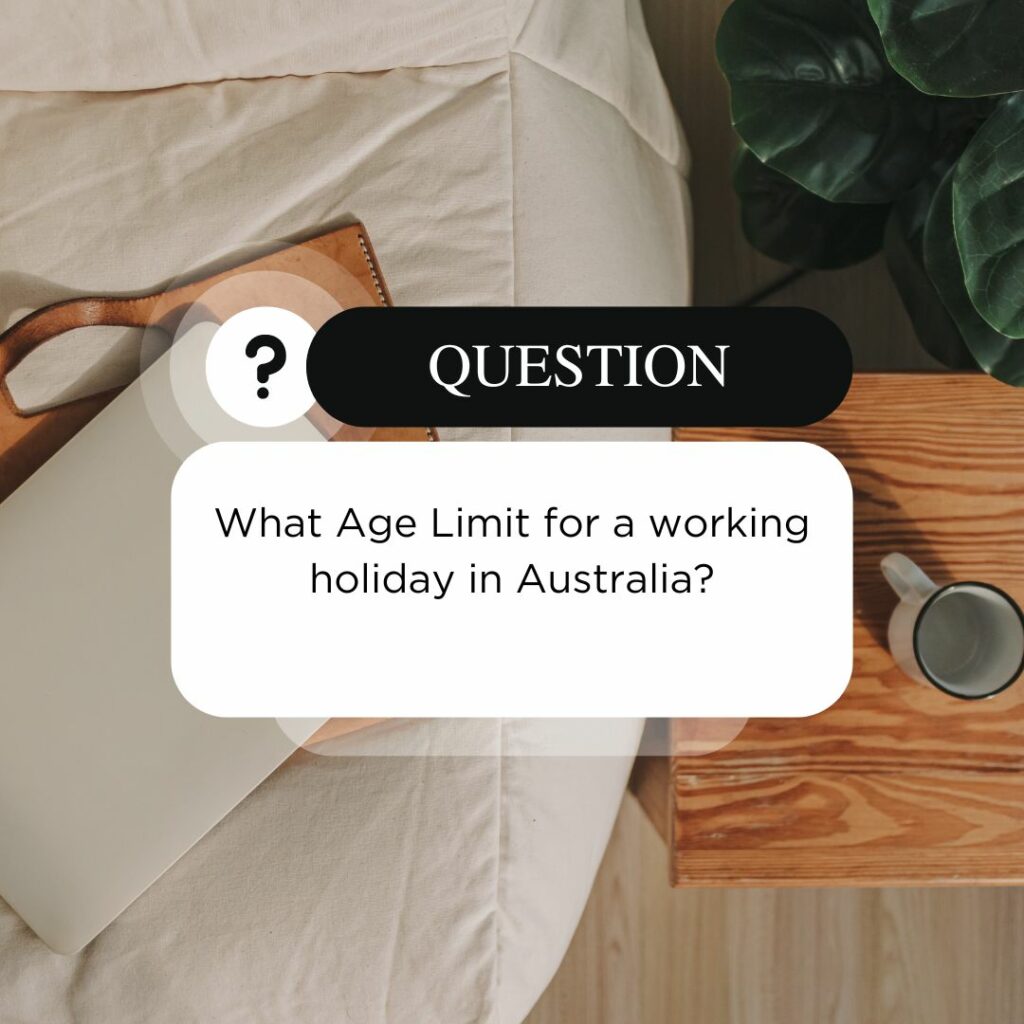 What Age Limit for a working holiday in Australia?